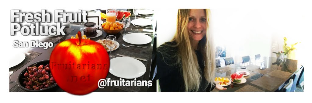 Fresh Fruit Potluck San Diego @fruitarians